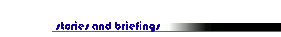 Stories and Briefings