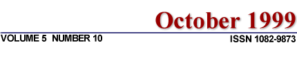 October 1999; Volume 5 Number 10; ISSN: 1082-9873